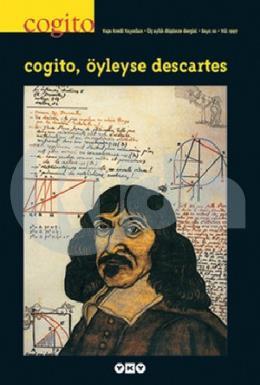 Cogito Sayı 10 - Öyleyse Descartes