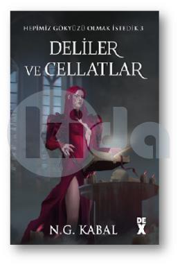 Deliler ve Cellatlar (Kırmızı Şömiz)