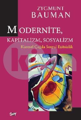 Modernite, Kapitalizm, Sosyalizm