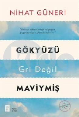 Gökyüzü Gri Değil Maviymiş