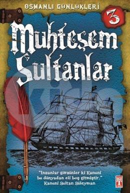 Osmanlı Günlükleri - Muhteşem Sultanlar