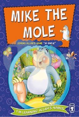 Mike the Mole Learns Allahs Name Al Hafız
