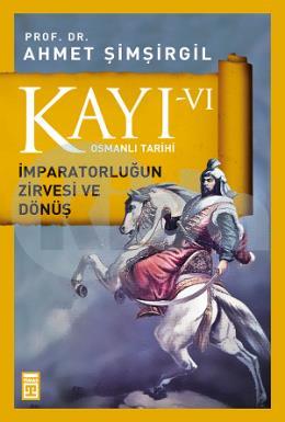 Kayı 6 : İmparatorluğun Zirvesi Dönüş