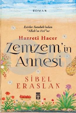 Hazreti Hacer -  Zemzemin Annesi