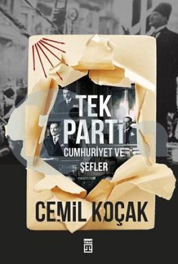 Tek Parti Cumhuriyet ve Şefler