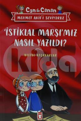 Can İle Canan Mehmet Akifi Seviyoruz - İstiklal Marşımız Nasıl Yazıldı