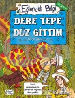 Dere Tepe Düz Gittim