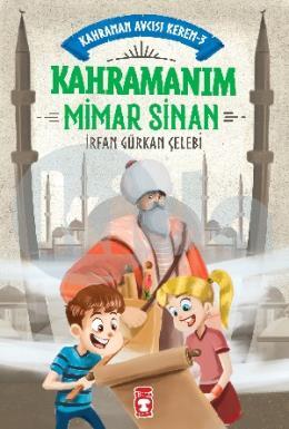 Kahramanım Mimar Sinan - Kahraman Avcısı Kerem 3