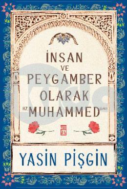 İnsan ve Peygamber olarak Hz Muhammed (sav)