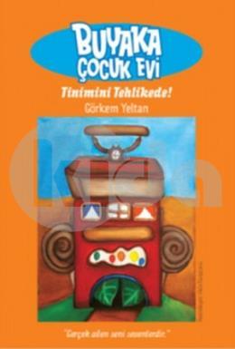 Buyaka Çocuk Evi 1 - Tinimini Tehlikede