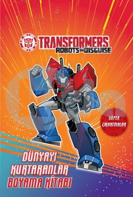 Transformers Dünyayı Kurtaranlar Boyama Kitabı