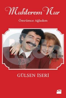 Muhterem Nur - Ömrümce Ağladım