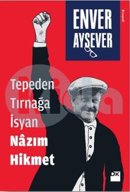 Tepeden Tırnağa İsyan Nazım Hikmet