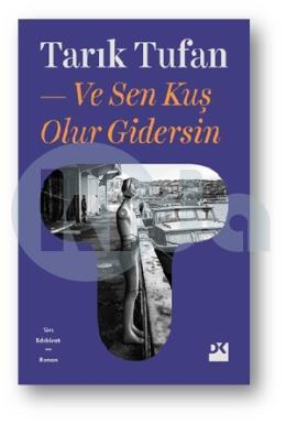 Ve Sen Kuş Olur Gi̇dersi̇n