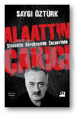 Siyasette Bürokraside Cezaevinde Alaatti̇n Çakıcı