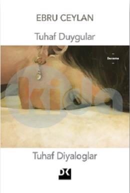 Tuhaf Duygular Tuhaf Diyaloglar