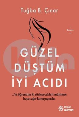 Güzel Düştüm İyi Acıdı