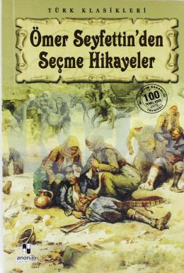 Ömer Seyfettin’den Seçme Hikayeler