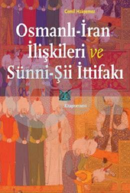Osmanlı, İran İlişkileri ve Sünni, Şii İttifakı