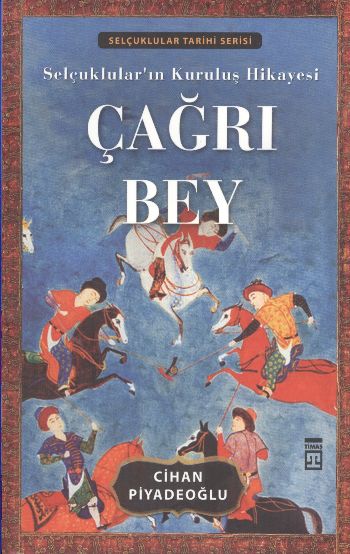 Çağrı Bey - Selçuklular’ın Kuruluş Hikayesi