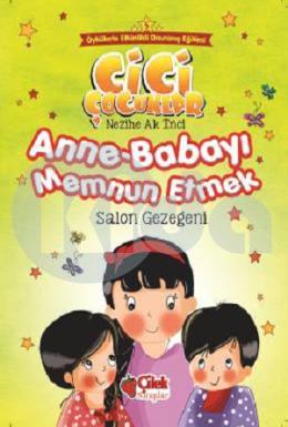 Cici Çocuklar-Anne Babayı Memnun Etmek