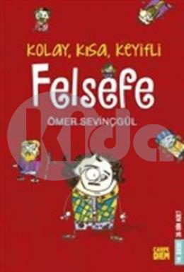 Kolay, Kısa, Keyifli Felsefe