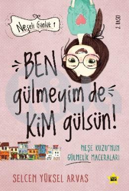 Neşeli Günlük - Ben Gülmeyim de Kim Gülsün!