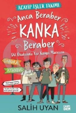 Anca Beraber Kanka Beraber - Acayip İşler Takımı