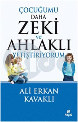 Çocuğumu Daha Zeki ve Ahlaklı Yetiştiriyorum