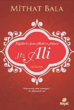 Yiğitlerin Şahı Allah’ın Aslanı  Hz. Ali