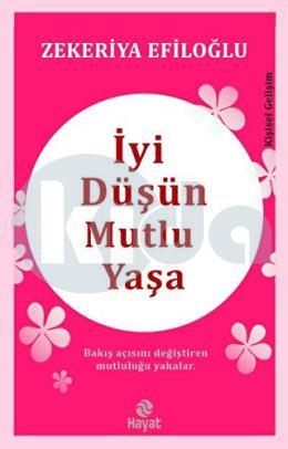 İyi Düşün Mutlu Yaşa