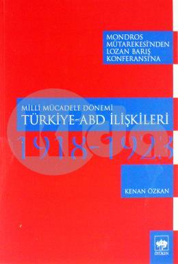 Milli Mücadele Dönemi Türkiye–ABD İlişkileri (1918-1923)