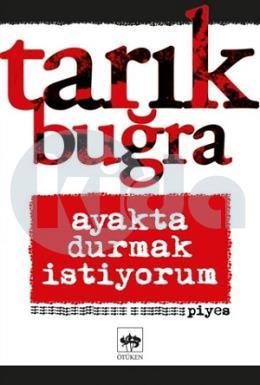 Ayakta Durmak İstiyorum