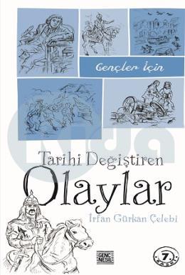 Gençler İçin Tarihi Değiştiren Olaylar