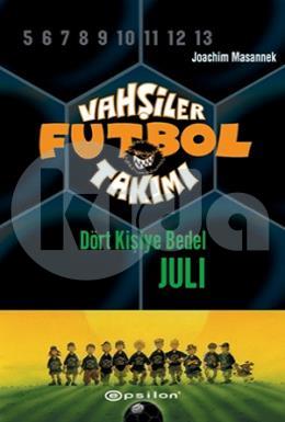 Vahşiler Futbol Takımı 4-Dört Kişiye Bedel Juli (Ciltli)