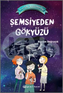 Küçük Astronomlar 2 - Şemsiyeden Gökyüzü (Ciltli)