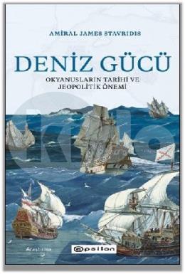 Deniz Gücü: Okyanusların Tarihi ve Jeopolitik Önemi