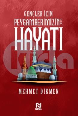 Gençler İçin Peygamberimizin Hayatı