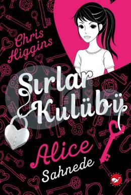 Sırlar Kulübü 1-Alice Sahnede