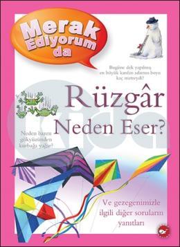 Merak Ediyorum da Rüzgâr Neden Eser? (Ciltli)