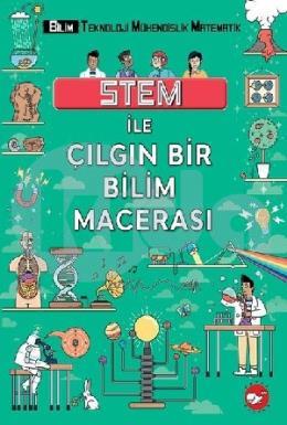 Stem ile Çılgın Bir Bilim Macerası