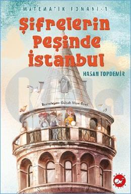 Matematik Romanı 1 - Şifrelerin Peşinde İstanbul