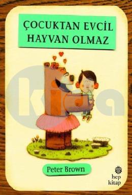 Çocuktan Evcil Hayvan Olmaz