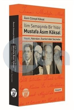 İlim Semasında Bir Yıldız Mustafa Asım Köksal