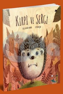 Kirpi ve Sergi