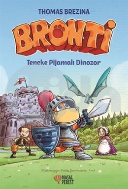 Bronti - Teneke Pijamalı Dinozor (Ciltli)