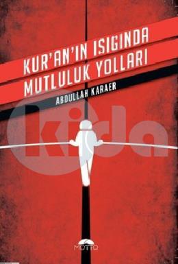 Kuranın Işığında Mutluluk Yolları