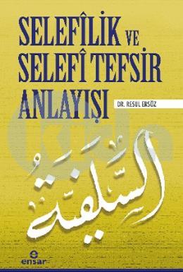 Selefîlik ve Selafî Tefsir Anlayışı