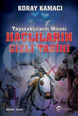 Tapınakçıların Mirası Haçlıların Gizli Tarihi