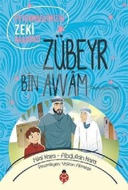 Zübeyr Bin Avvam-Peygamberimizin Zeki Arkadaşı